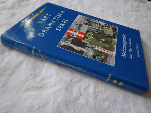 Vårt dramatiska sekel: Mellankrigstiden av Karl-Olof Andersson, 1994