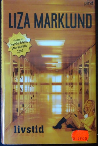 Livstid av Liza Marklund, 2007
