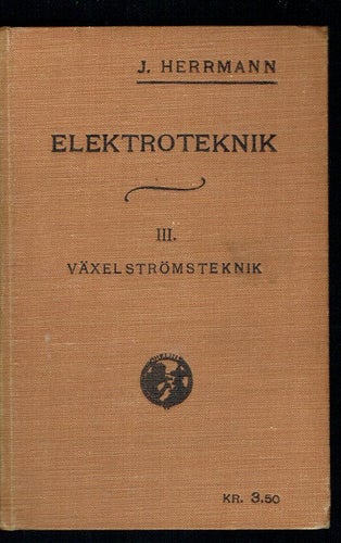 J. Herrmann - Elektroteknik 3 - Växelströmsteknik 1924