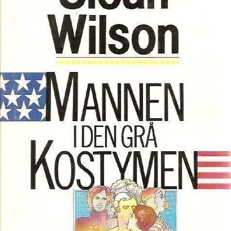 Sloan Wilson: Mannen i den grå kostymen. Del II.
