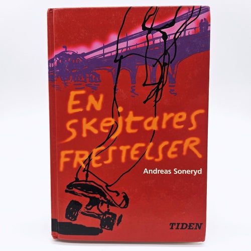 En skejtares frestelser - Andreas Soneryd
