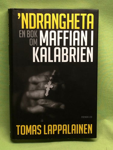 'Ndrangheta en bok om maffian i Kalabrien / Lappalainen, Tomas
