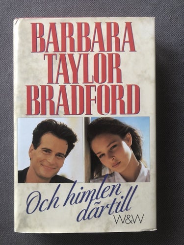 Barbara Taylor Bradford - Och himlen därtill (1993)
