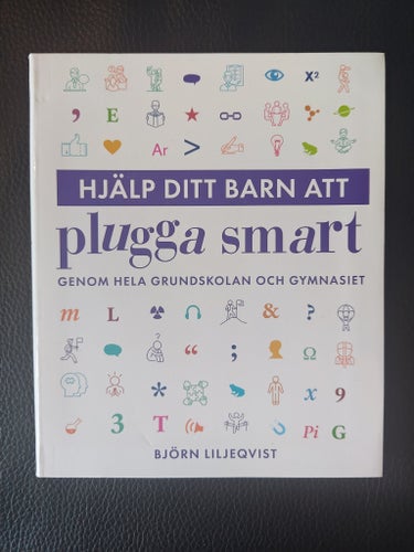 Hjälp ditt barn att plugga smart av Björn Liljeqvist, 2020