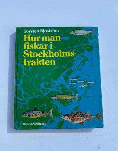 Hur man fiskar i Stockholms-trakten av Torsten Sjöström, 1975