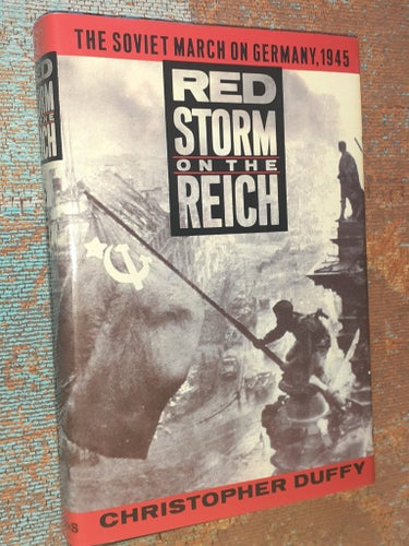 RED STORM ON THE REICH - CHRISTOPHER DUFFY