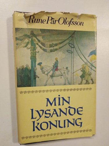 Min lysande konung - Rune Pär Olofson bok, inbunden Very Fine