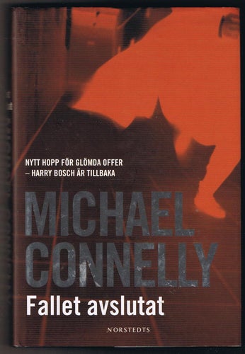 Michael Connelly: Fallet avslutat - 1:a upplagan!