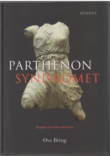 Parthenonsyndromet: kampen om kulturskatterna / Ove Bring