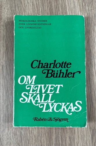 Om livet skall lyckas av Charlotte Bühler, 1971. Självhjälp/Psykologi.