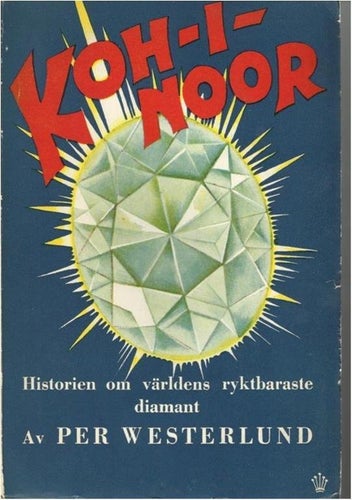 Koh- I- Nor, Historien om världens ryktbaraste diamant, Per Westlund, Roman