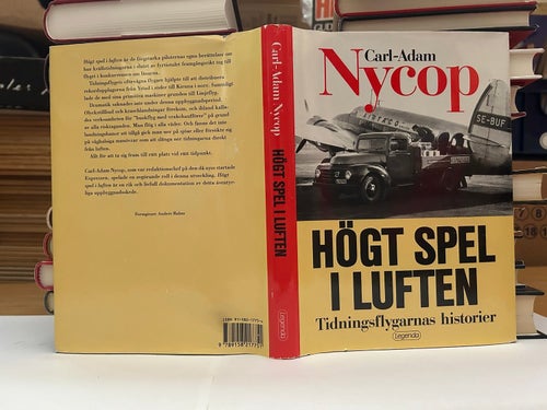 Högt spel i luften Tidningsflygarnas historier av Carl Adam Nyco, Very Fine plus