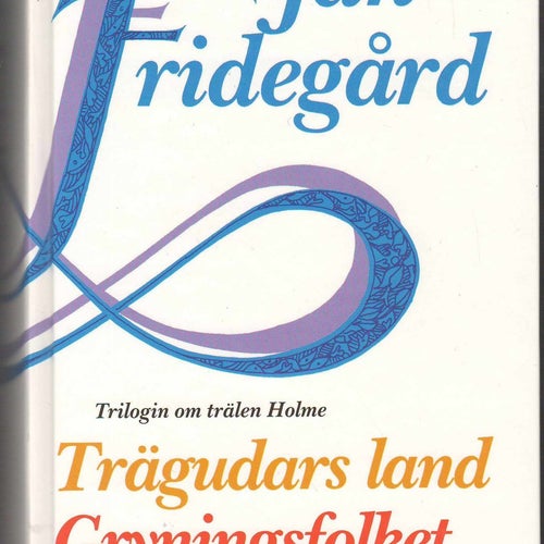 Trägudars land; Gryningsfolket; Offerrök / Jan Fridegård