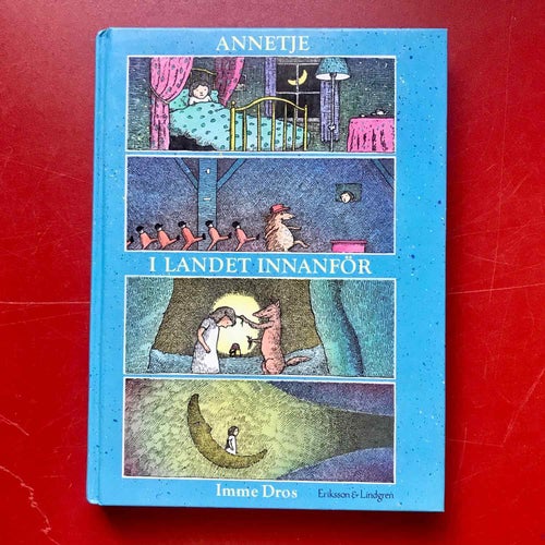 ANNETJE I LANDET INNANFÖR Imme Dros 1987
