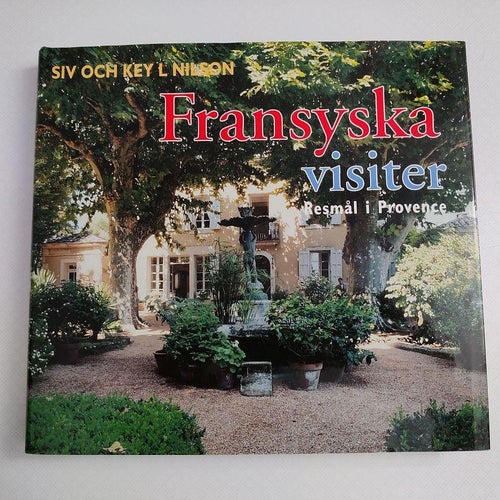 Fransyska visiter - Resmål i Provence (inb) vackra miljöer och god mat