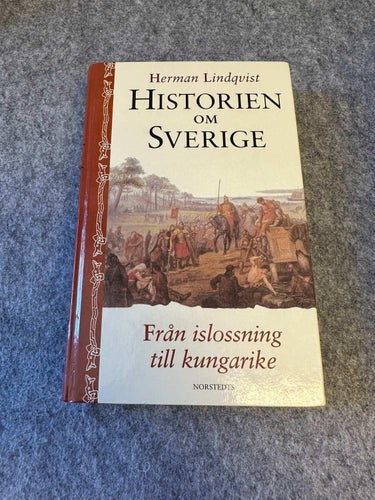 Herman Lindqvist - Från islossning till kungarike - Historien om Sverige