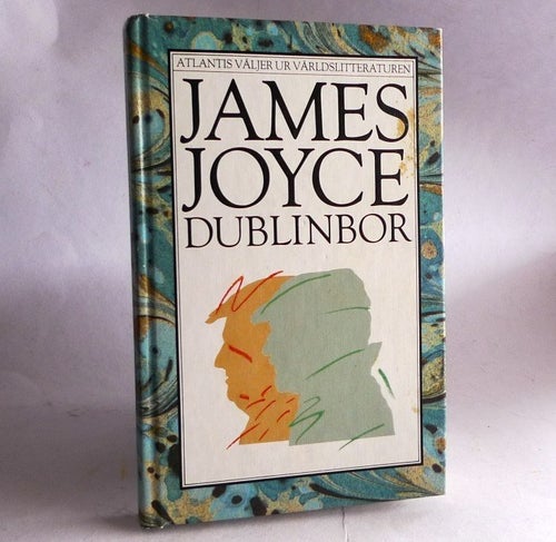 James Joyce , Dublinbor . Atlantis 1995. Noveller