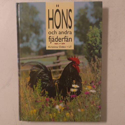 Höns och andra fjäderfän av Kristina Odén