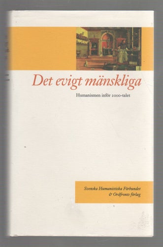 Det evigt mänskliga - humanismen inför 2000-talet