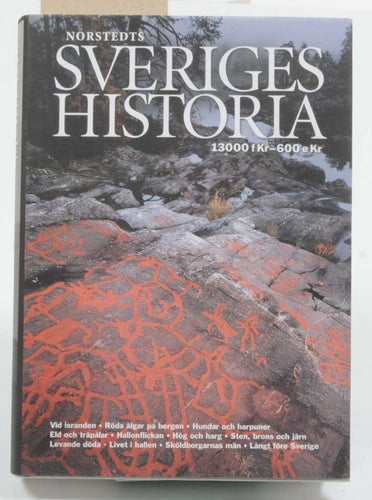 Sveriges historia : 13000 f.Kr - 600 e.Kr.av Stig Welinder