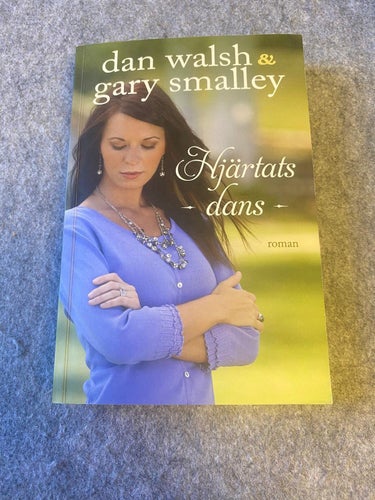 Dan Walsh / Gary Smalley - Hjärtats dans