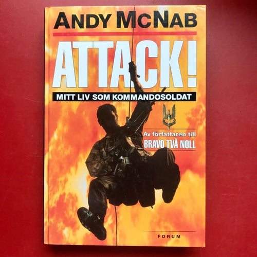 ATTACK! Mitt liv som kommandosoldat Andy McNab 1997