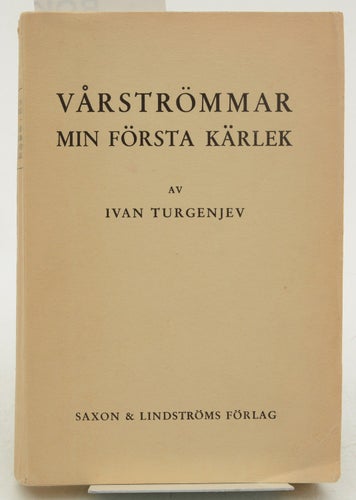 Vårströmmar : jämte Min första kärlek / Ivan Turgenjev