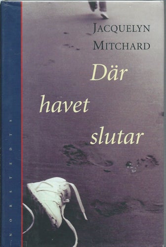 DÄR HAVET SLUTAR - JACQUELYN MITCHARD ( INBUNDEN )
