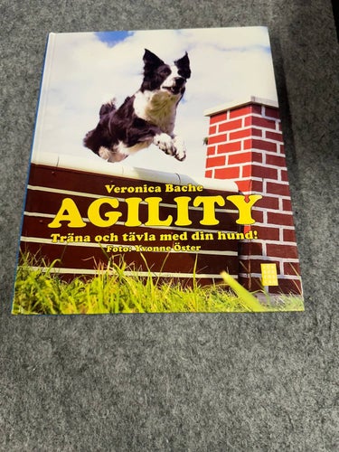 Veronica Bache - Agility - Träna och tävla med din hund