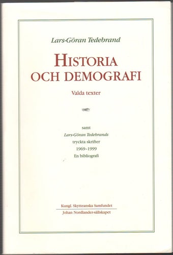 Historia och demografi: valda texter / Lars-Göran Tedebrand