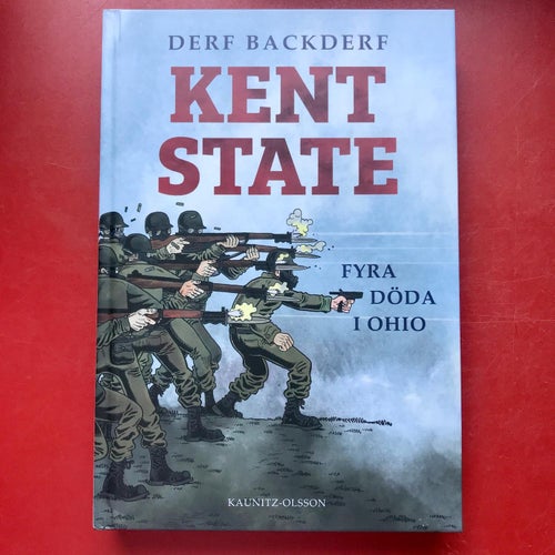 KENT STATE Fyra döda i Ohio Derf Backderf 2020