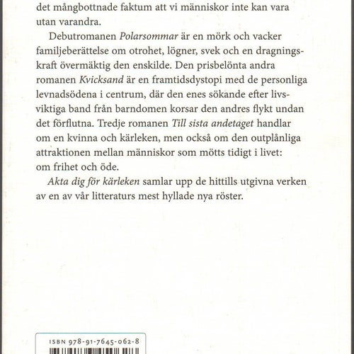 Akta dig för kärleken ("Polarsommar"; "Kvicksand"; "Till sista andetaget")