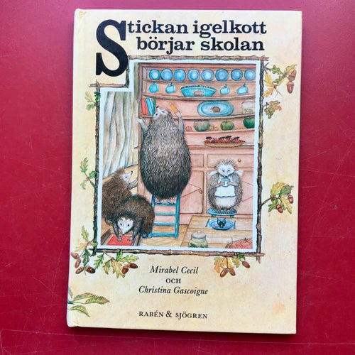 STICKAN IGELKOTT BÖRJAR SKOLAN Mirabel Cecil Christina Gascoigne 1980