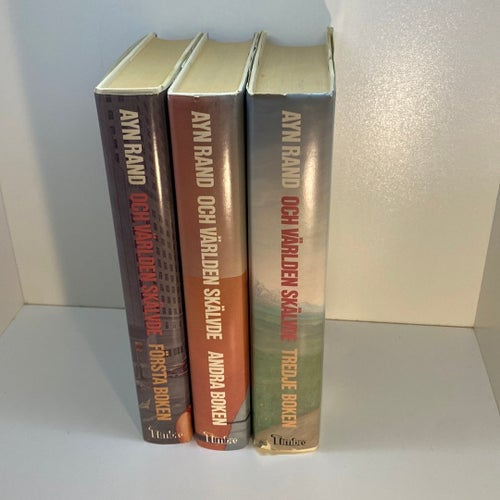 Ayn Rand - Och Världen Skälvde (Första, Andra och Tredje Boken)