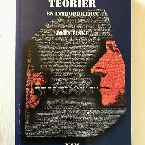 KOMMUNIKATIONSTEORIER En Introduktion John Fiske 2003