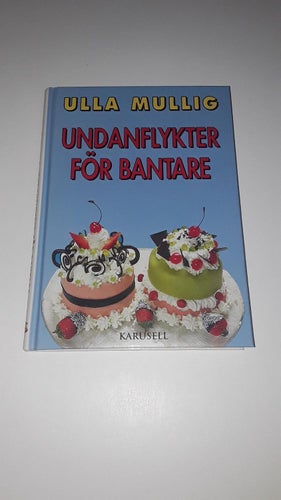 Undanflykter för bantare - Ulla Mullig