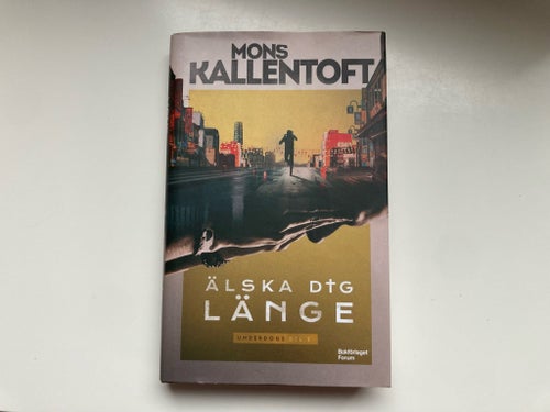 Älska Dig Länge - Underdogs (2) - Mons Kallentoft - 2023 - Inbunden