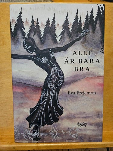 Allt är bara bra, Eva Frejemon