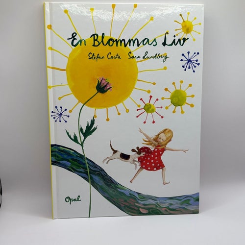 En Blommas Liv | Stefan Casta & Sara Lundberg | Opal
