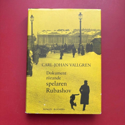 DOKUMENT RÖRANDE SPELAREN RUBASHOV Carl-Johan Vallgren 1996