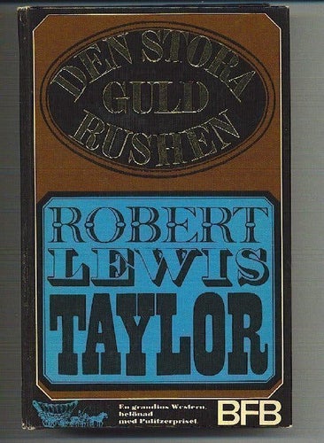 Robert Levis Taylor - Den stora guldrushen
