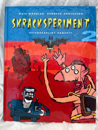 Skräckexperiment 2 - Vetenskapligt vanvett av Mats Wänblad och Kenneth