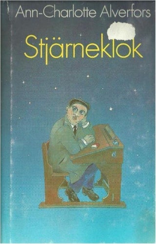 STJÄRNEKLOK - Ann -Charlotte Alverfors ( INBUNDEN BOK )