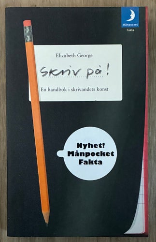 Skriv på! Handbok i skrivandets konst av Elizabeth George i PRESENT skick