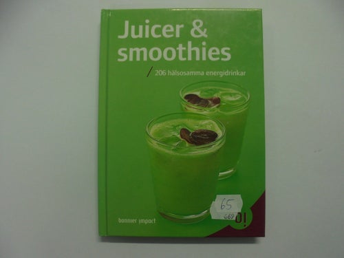 Juicer & smoothies - 206 hälsosamma energidrinkar