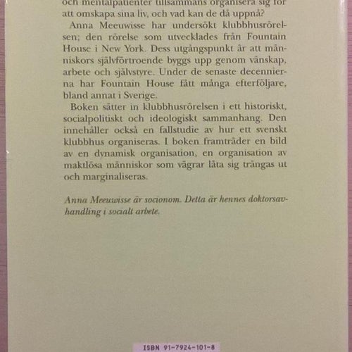 Vänskap och organisering: en studie av Fountain House-rörelsen / Anna Meeuwisse