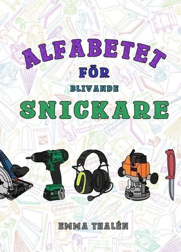BOK: Alfabetet för blivande snickare av Emma Thalén