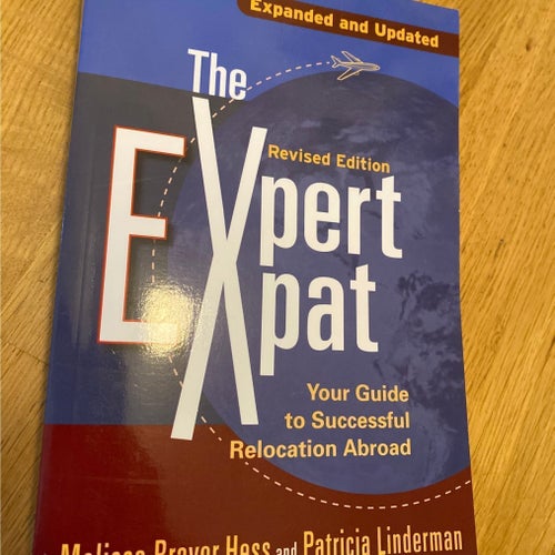 The Expert Expat guide to successful relocation Melissa Hess, English, like new