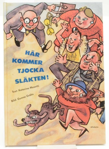 Här kommer tjocka släkten! / Mazetti, Katarina