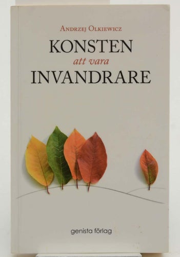 Konsten att vara invandrare / Andrzej Olkiewicz.